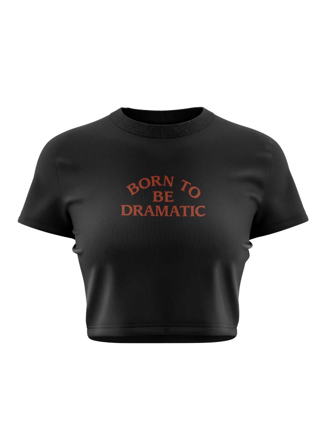 Born To Be Dramatic Graphic Baby Tee
