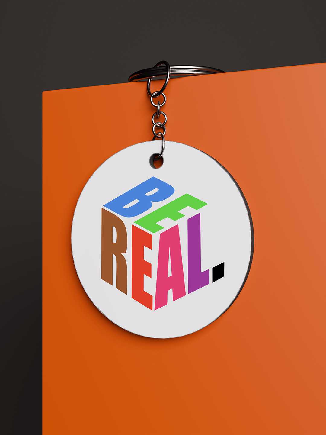 Be Real Graphic Keychain