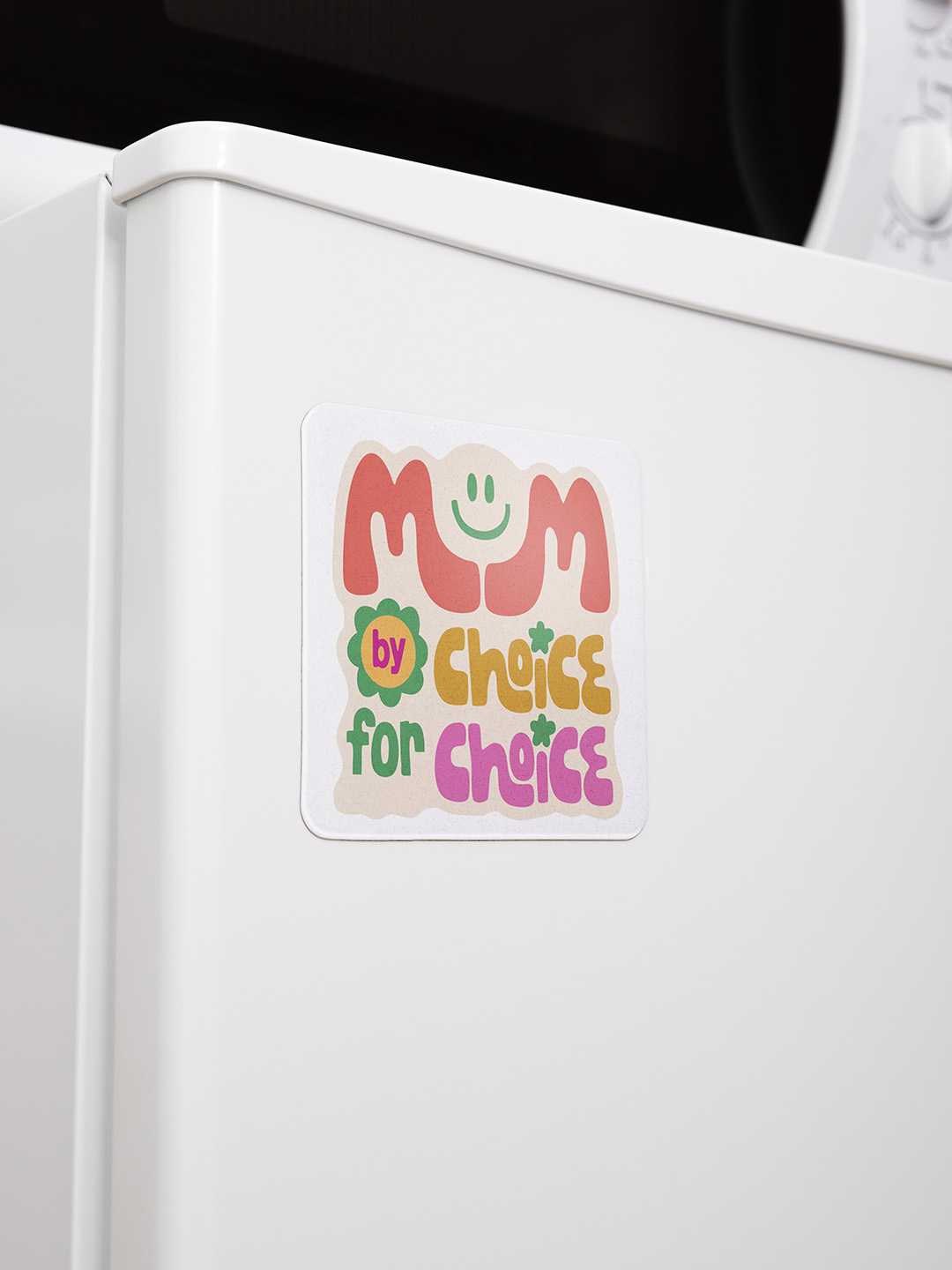 Mom By Choice For Choice Graphic Fridge Magnet