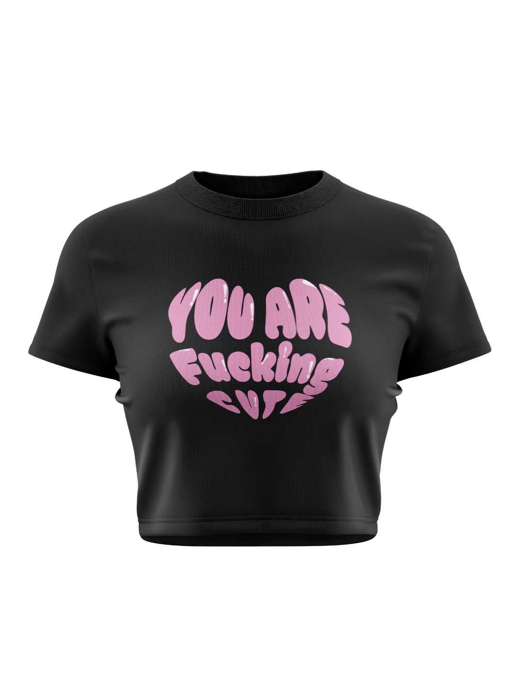 You are Fu** Cute Graphic Baby Tee