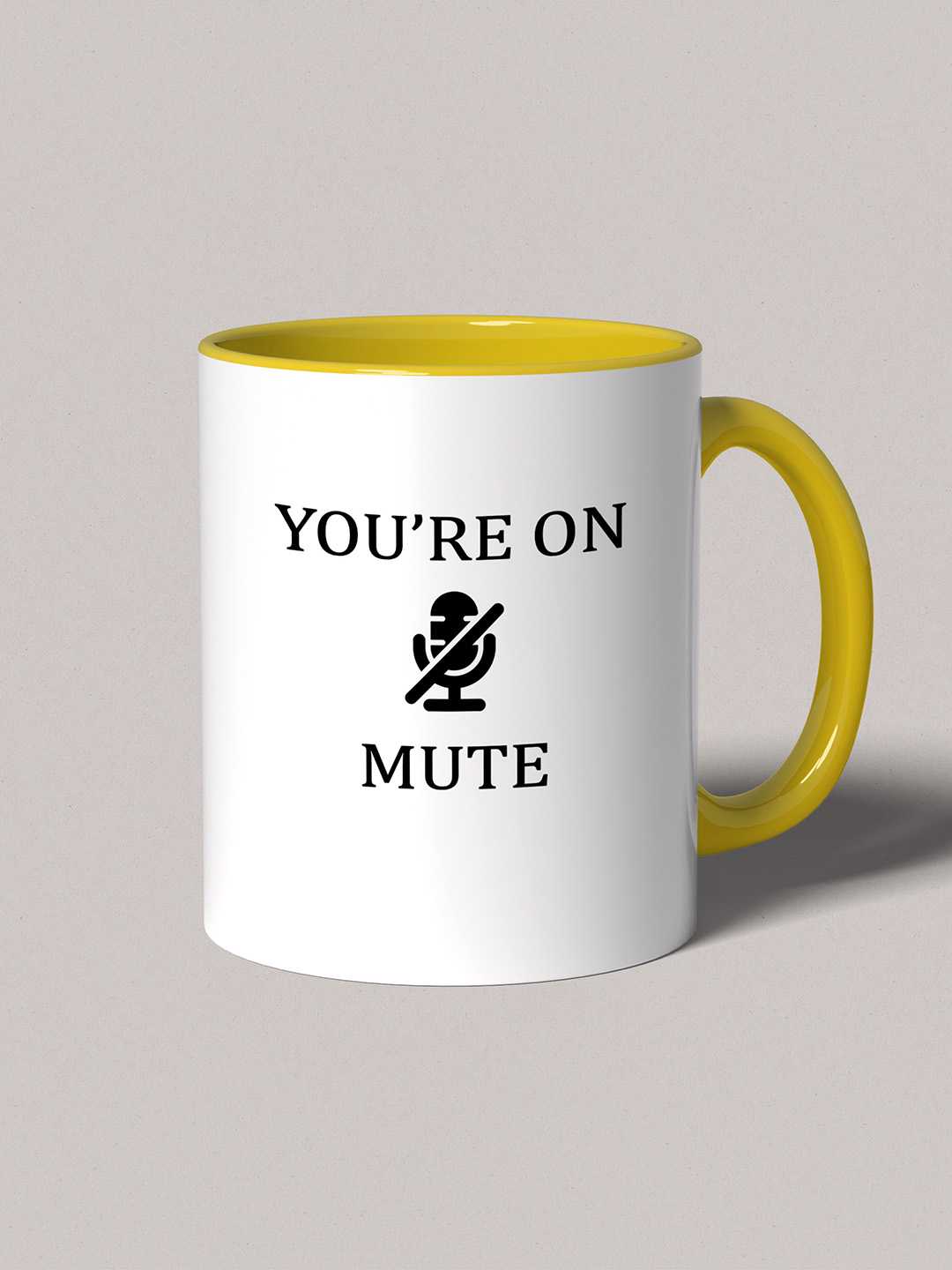 U ARE ON MUTE Graphic Printed Ceramic Mug