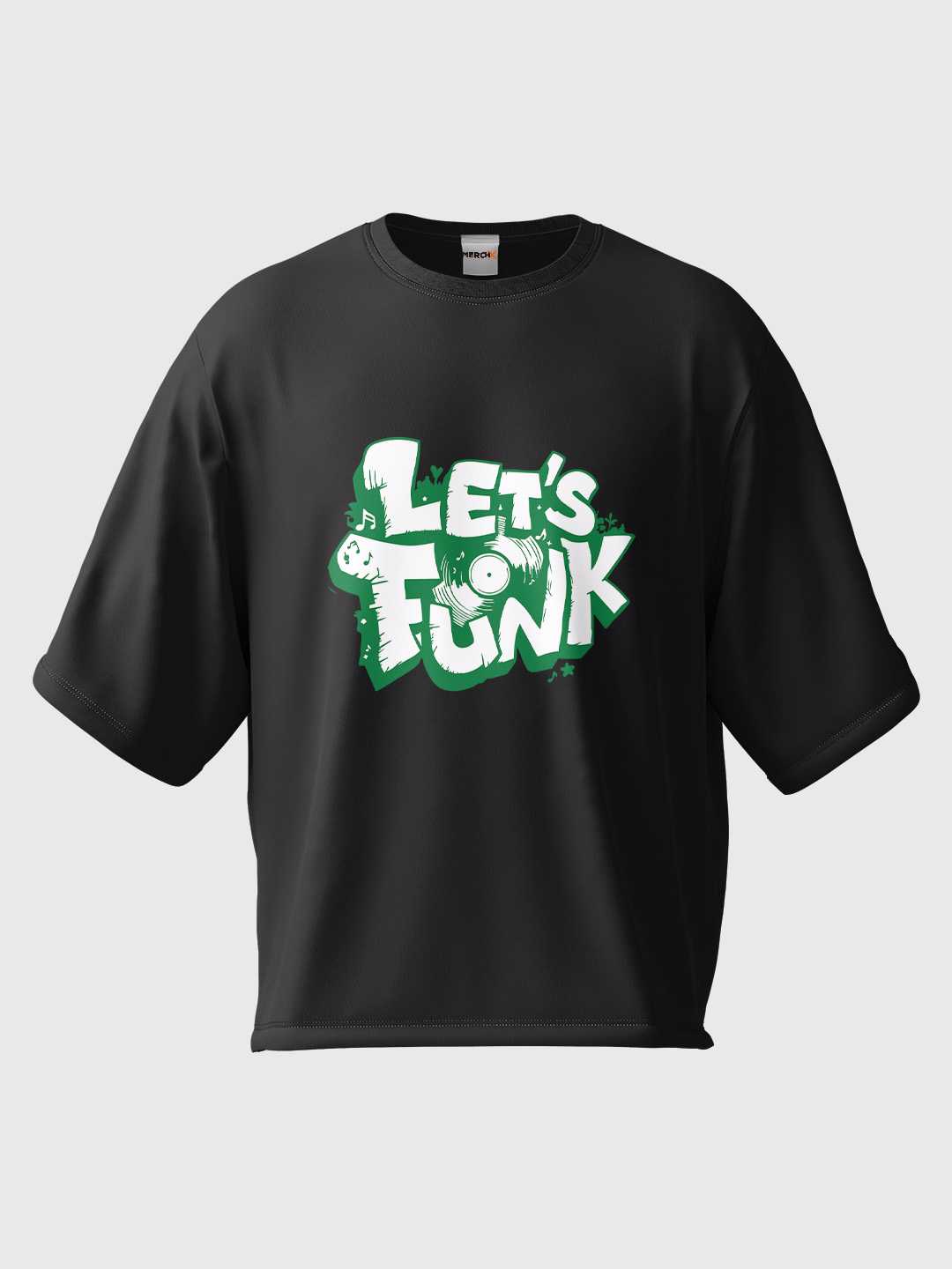 Lets Funk Oversized Unisex Tee