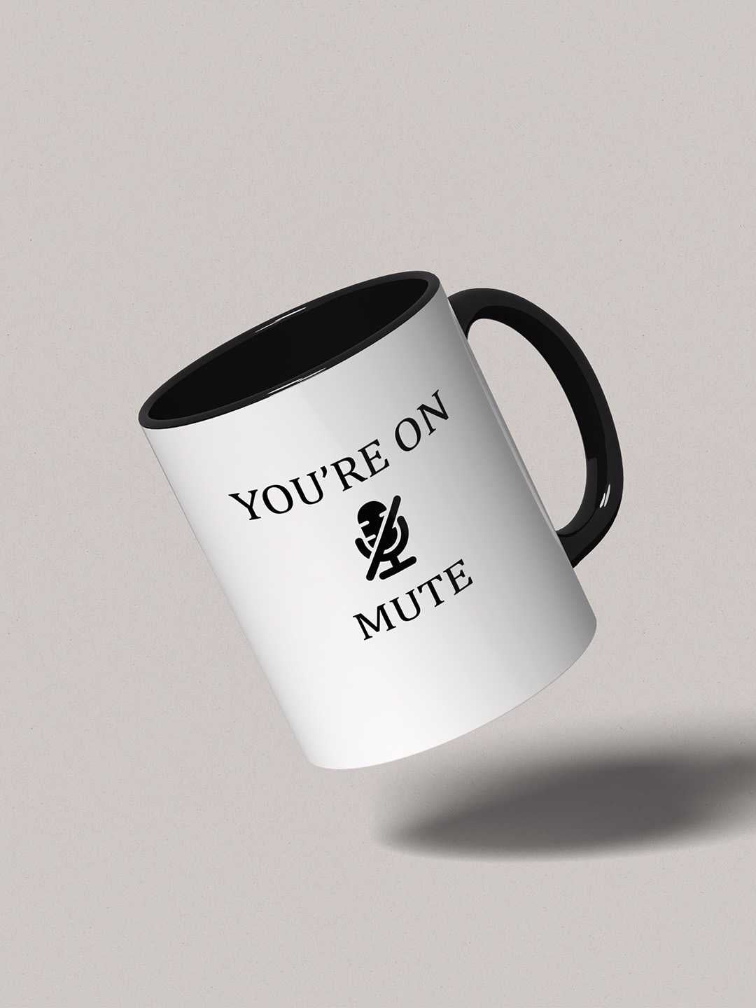 U ARE ON MUTE Graphic Printed Ceramic Mug