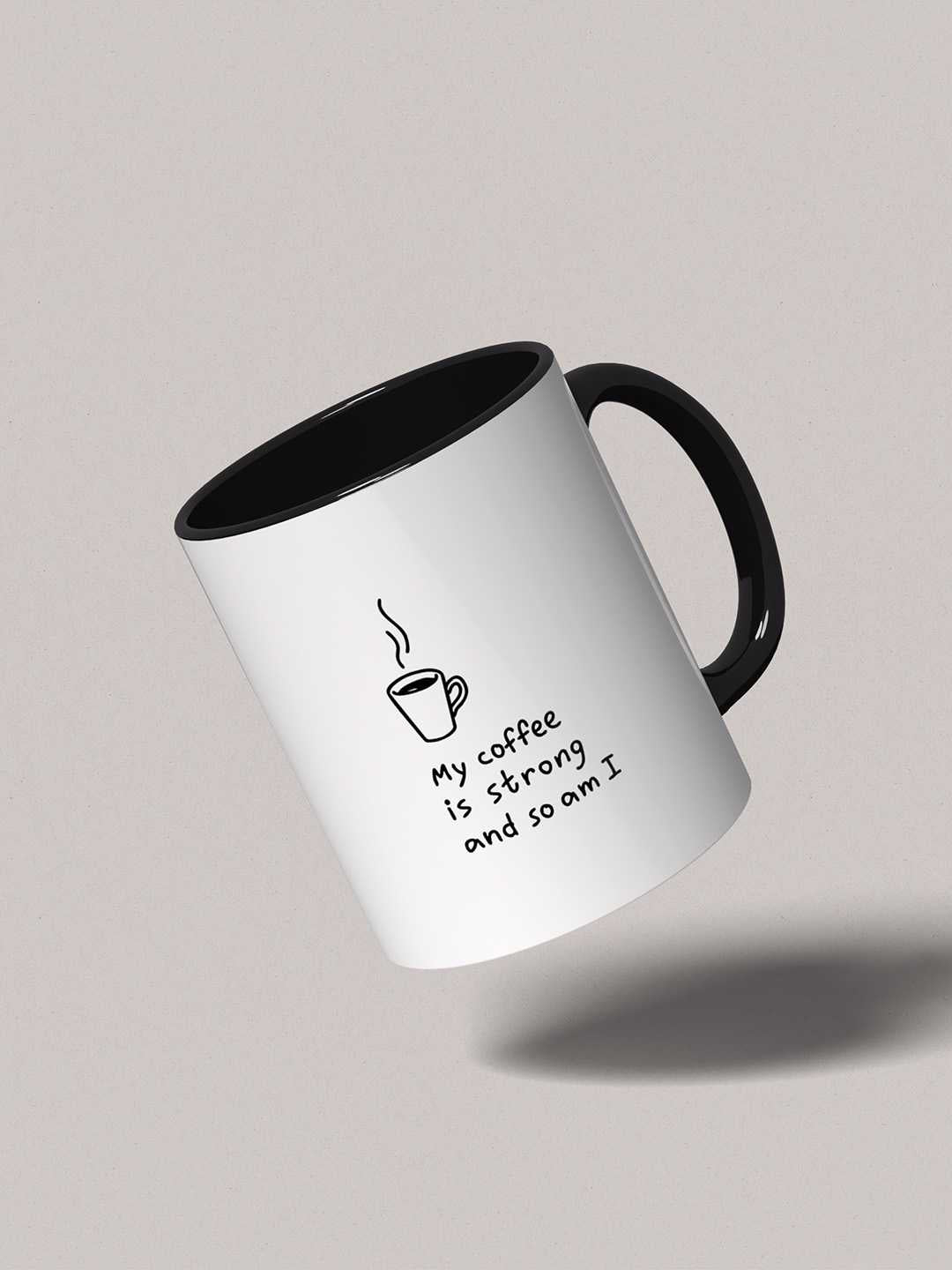 MY COFFEE IS STRONG Graphic Printed Ceramic Mug