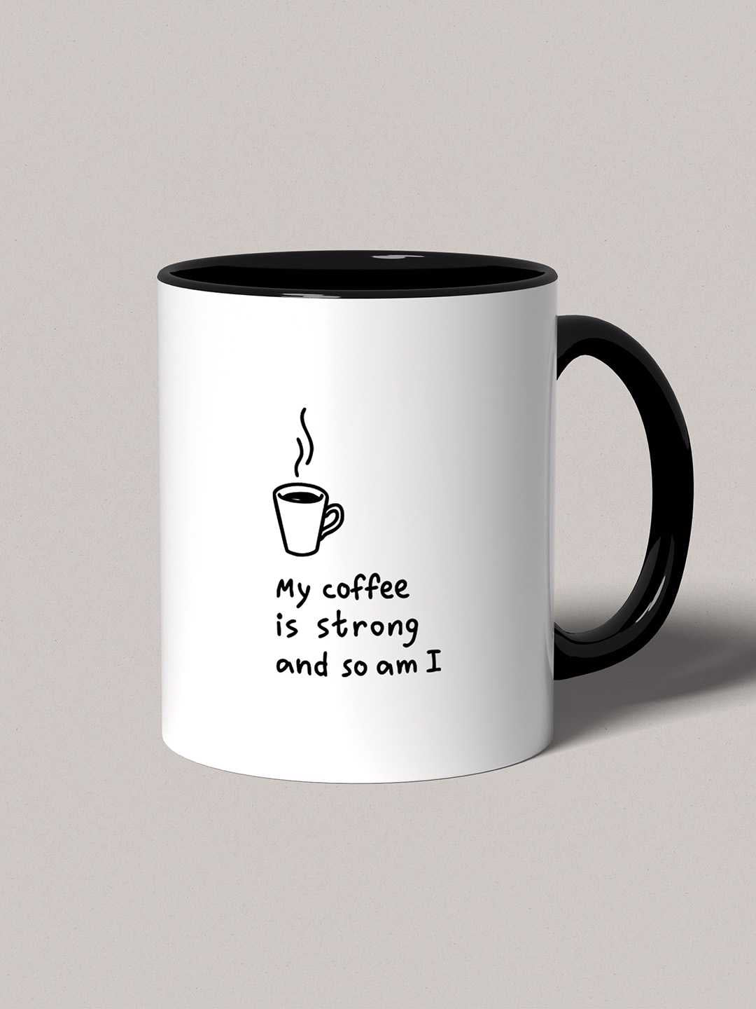 MY COFFEE IS STRONG Graphic Printed Ceramic Mug