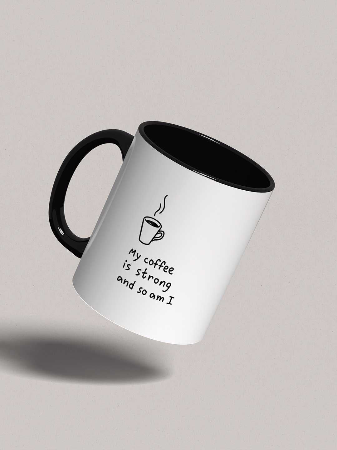 MY COFFEE IS STRONG Graphic Printed Ceramic Mug