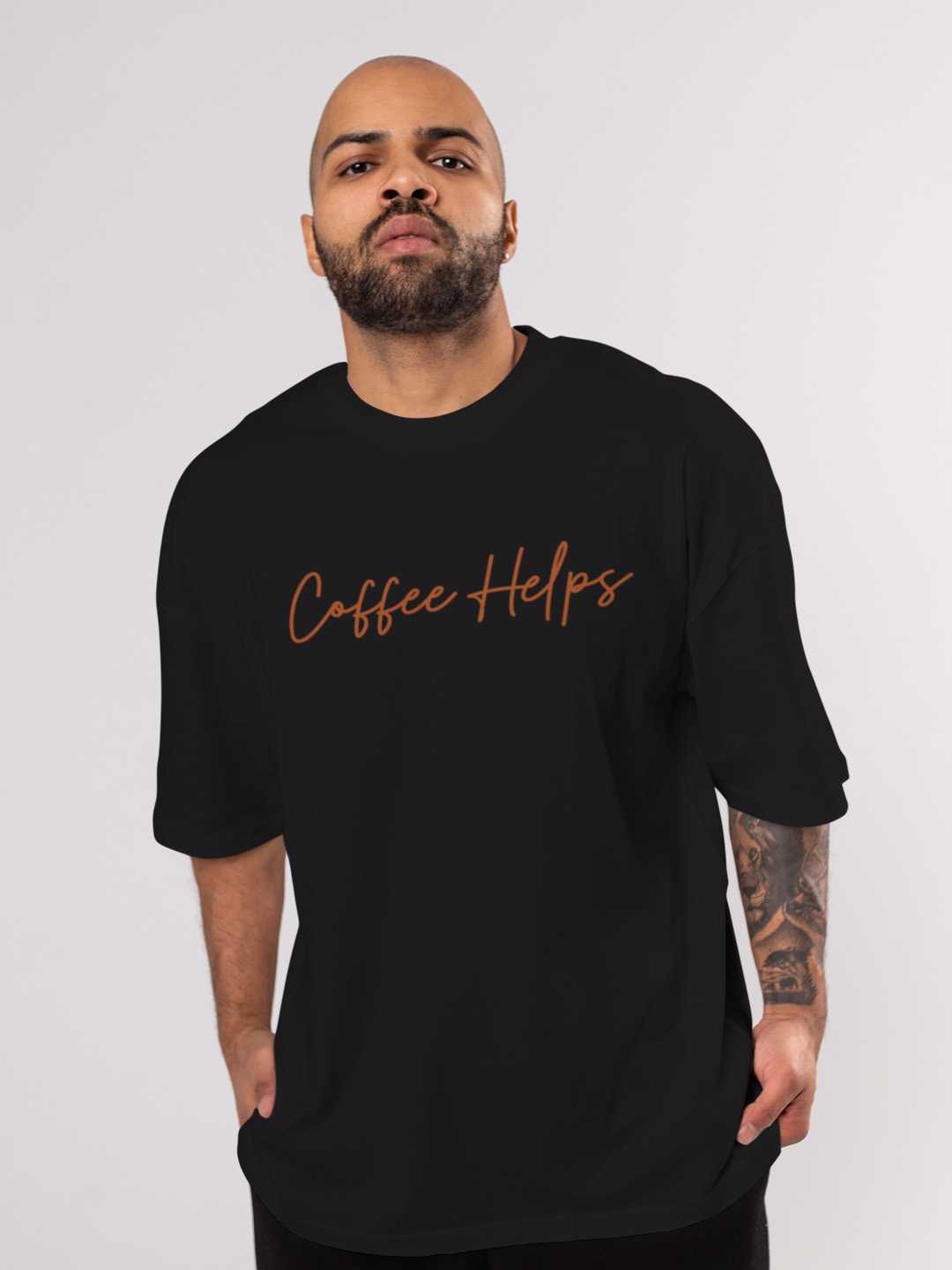 Coffee Helps Oversized Tee