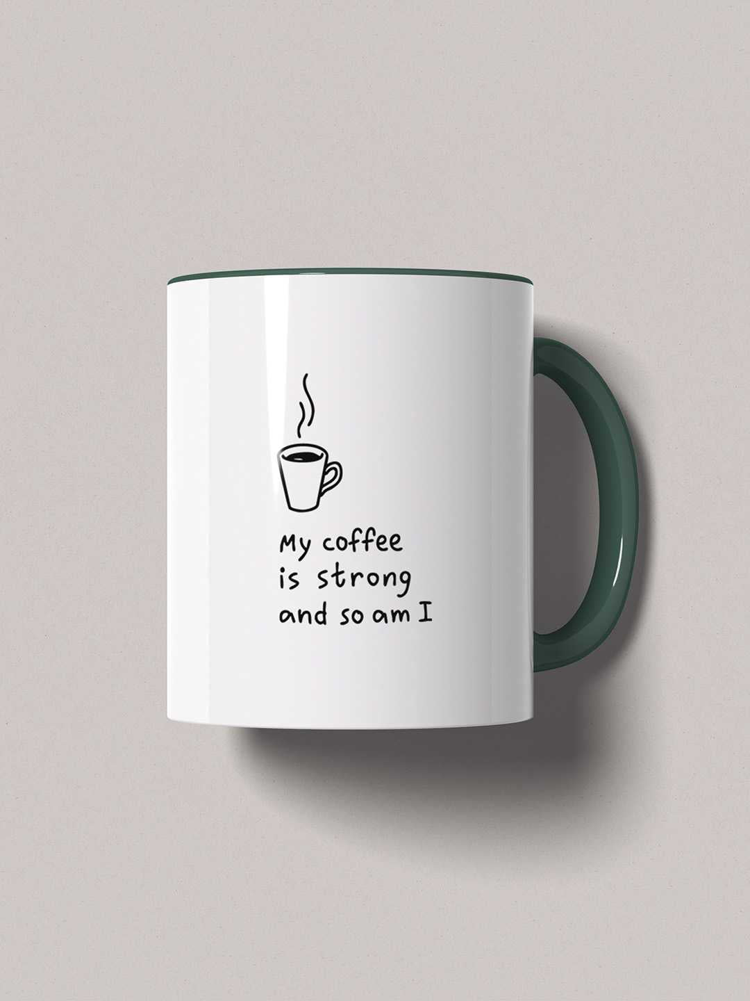 MY COFFEE IS STRONG Graphic Printed Ceramic Mug