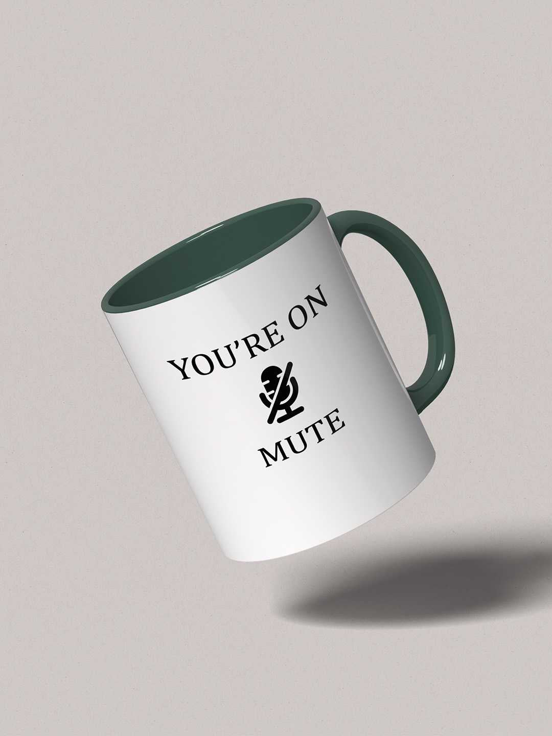 U ARE ON MUTE Graphic Printed Ceramic Mug