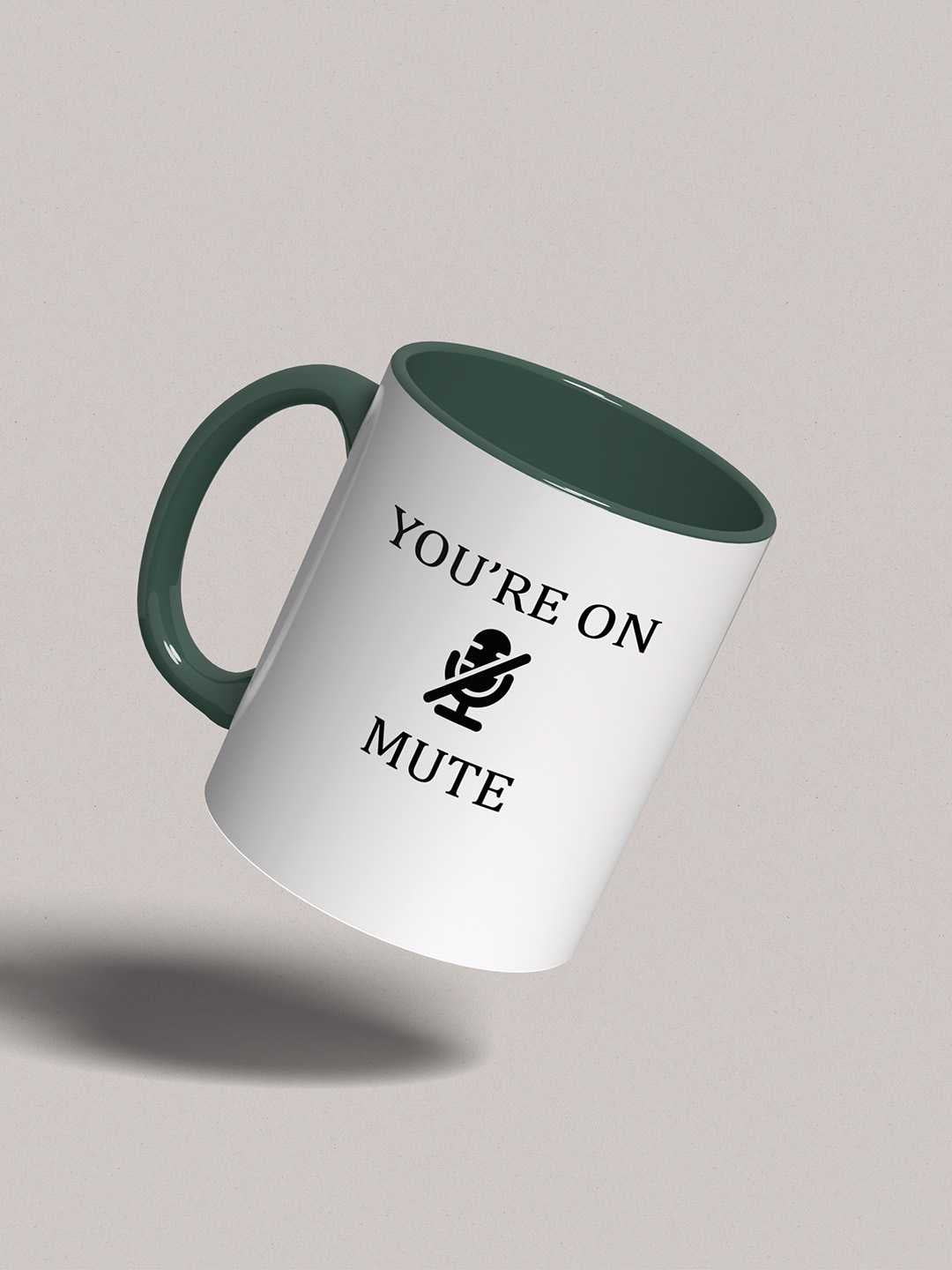 U ARE ON MUTE Graphic Printed Ceramic Mug
