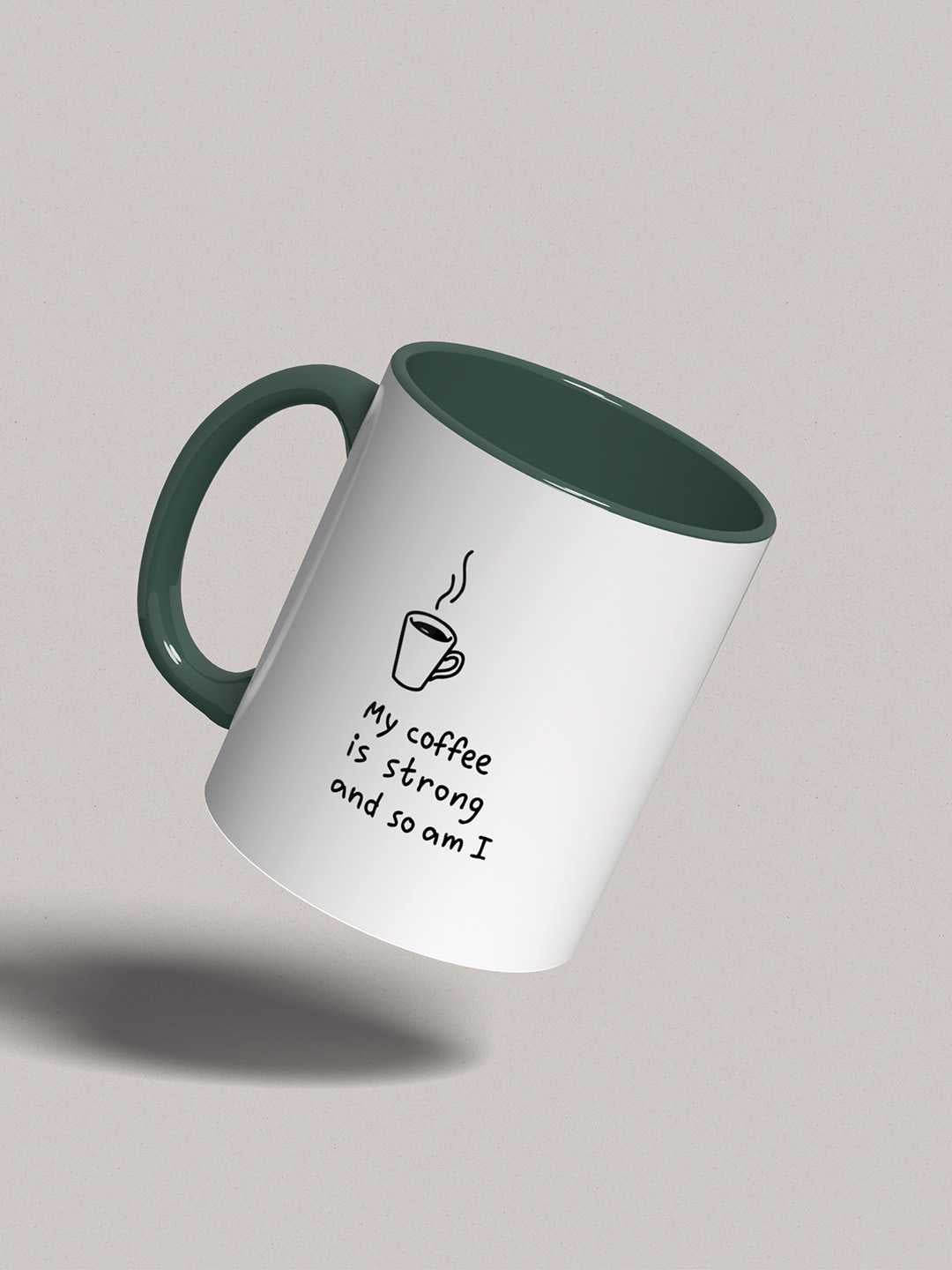 MY COFFEE IS STRONG Graphic Printed Ceramic Mug
