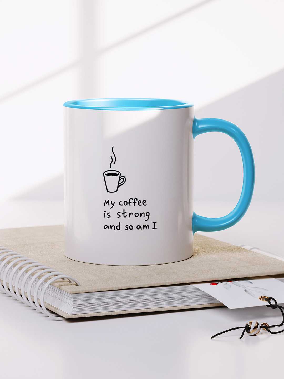 MY COFFEE IS STRONG Graphic Printed Ceramic Mug