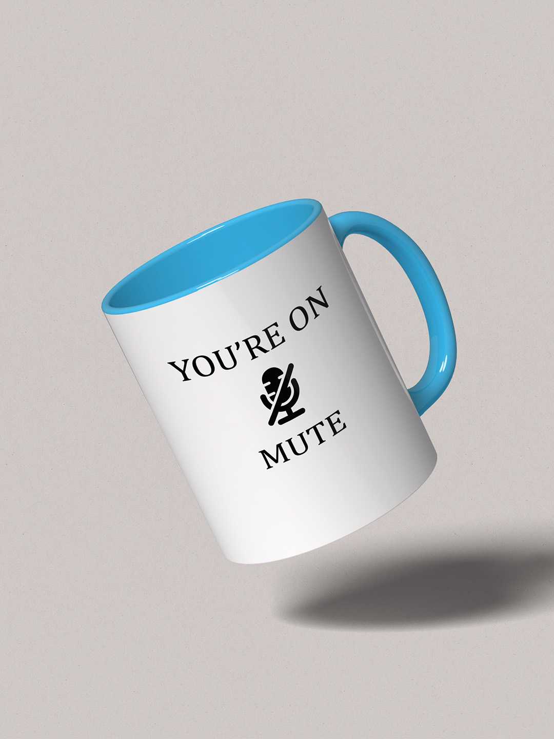 U ARE ON MUTE Graphic Printed Ceramic Mug