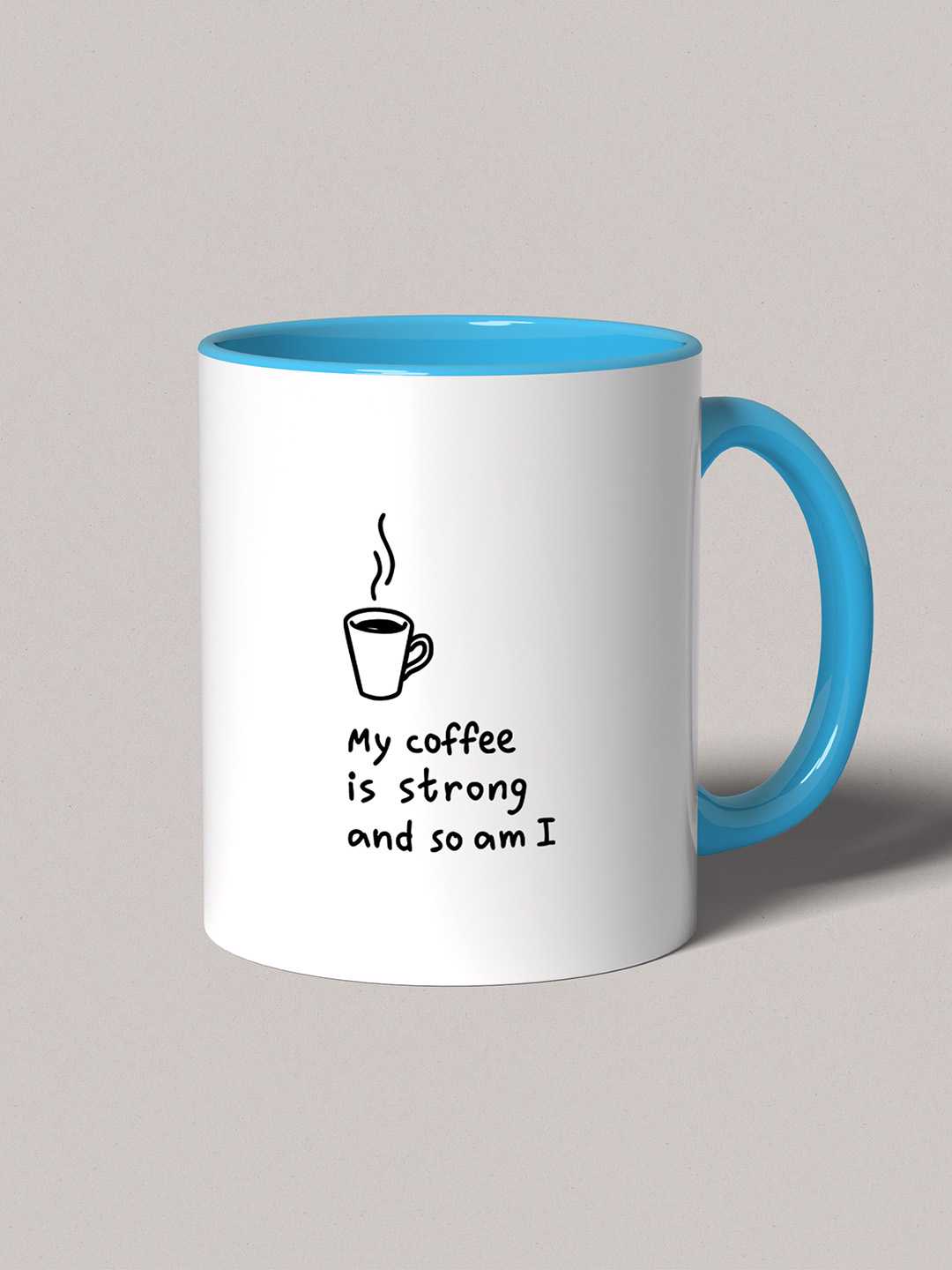 MY COFFEE IS STRONG Graphic Printed Ceramic Mug