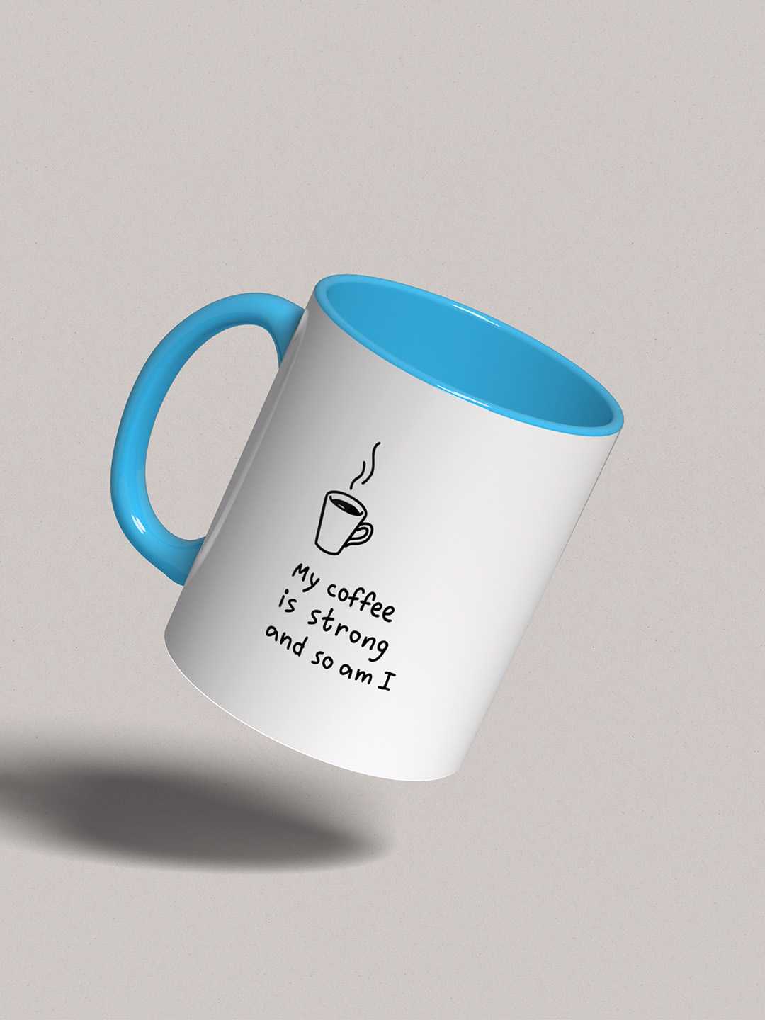 MY COFFEE IS STRONG Graphic Printed Ceramic Mug