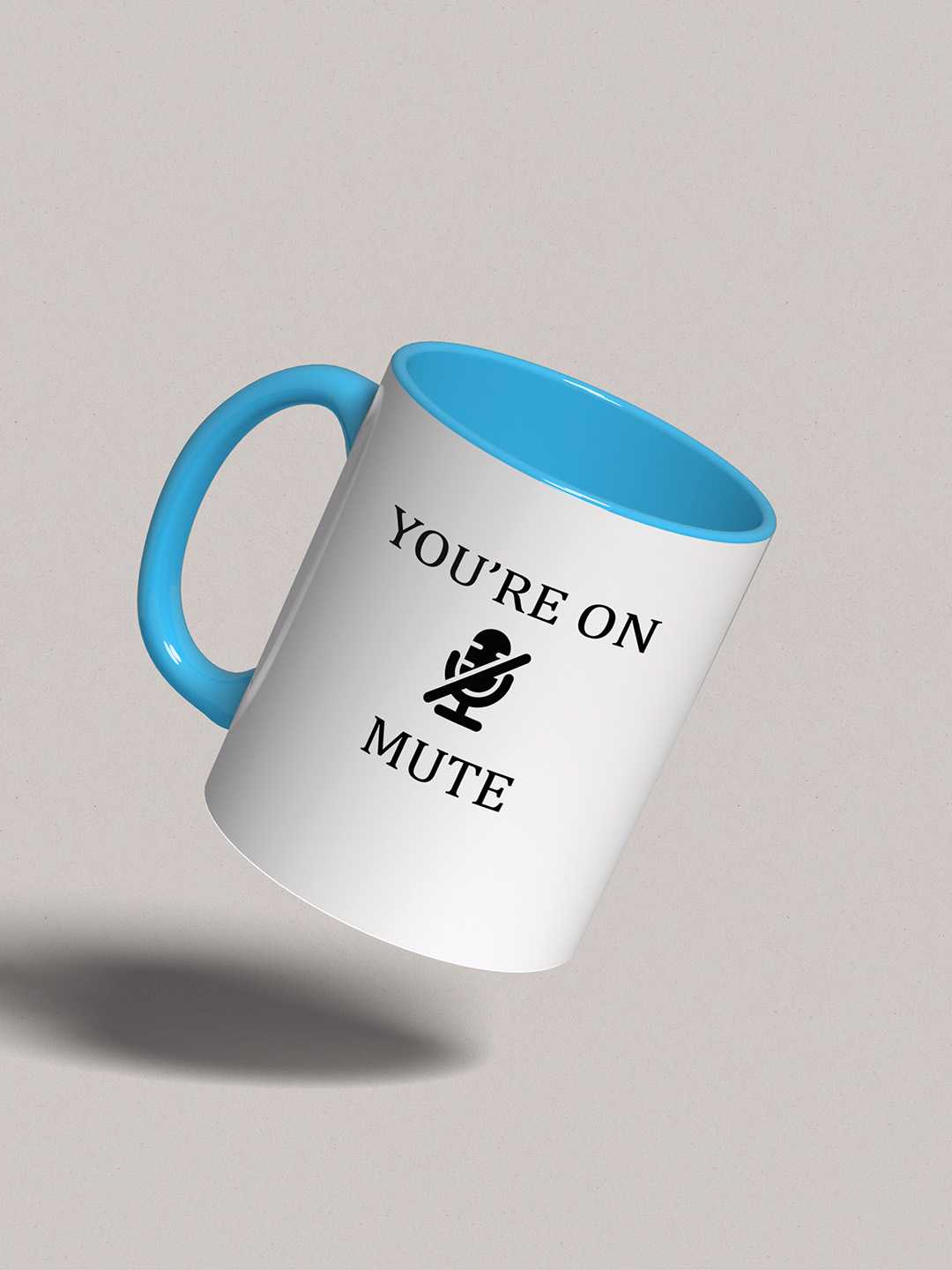 U ARE ON MUTE Graphic Printed Ceramic Mug