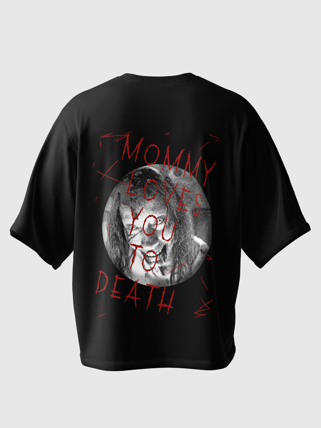 Mommy loves you to death - Oversized Tee