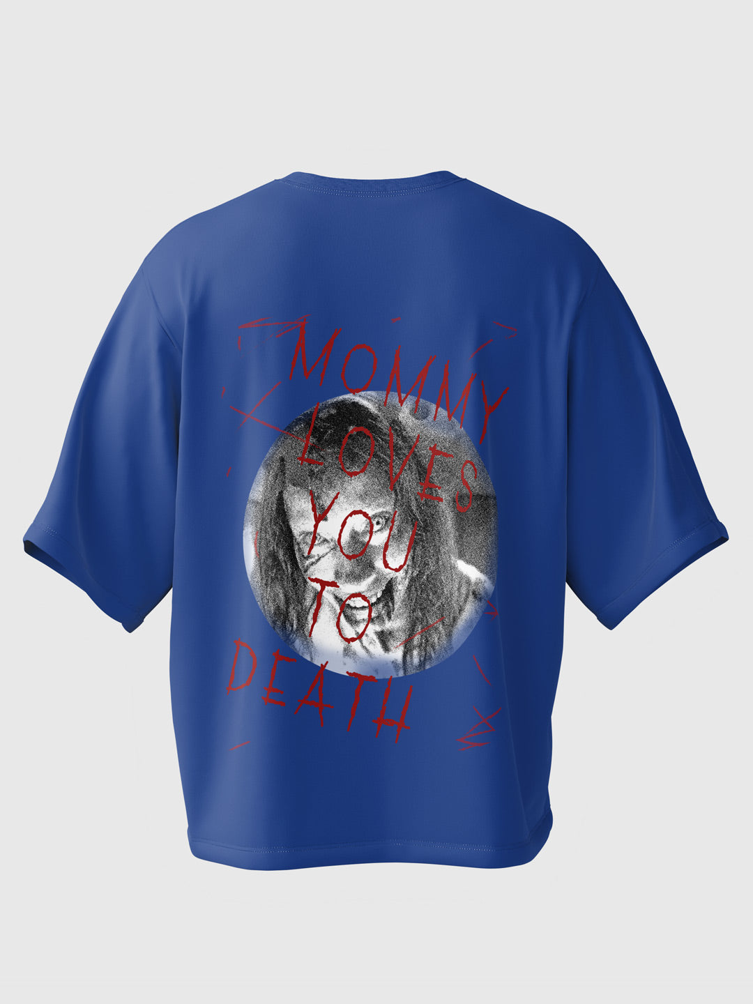 Mommy loves you to death - Oversized Tee