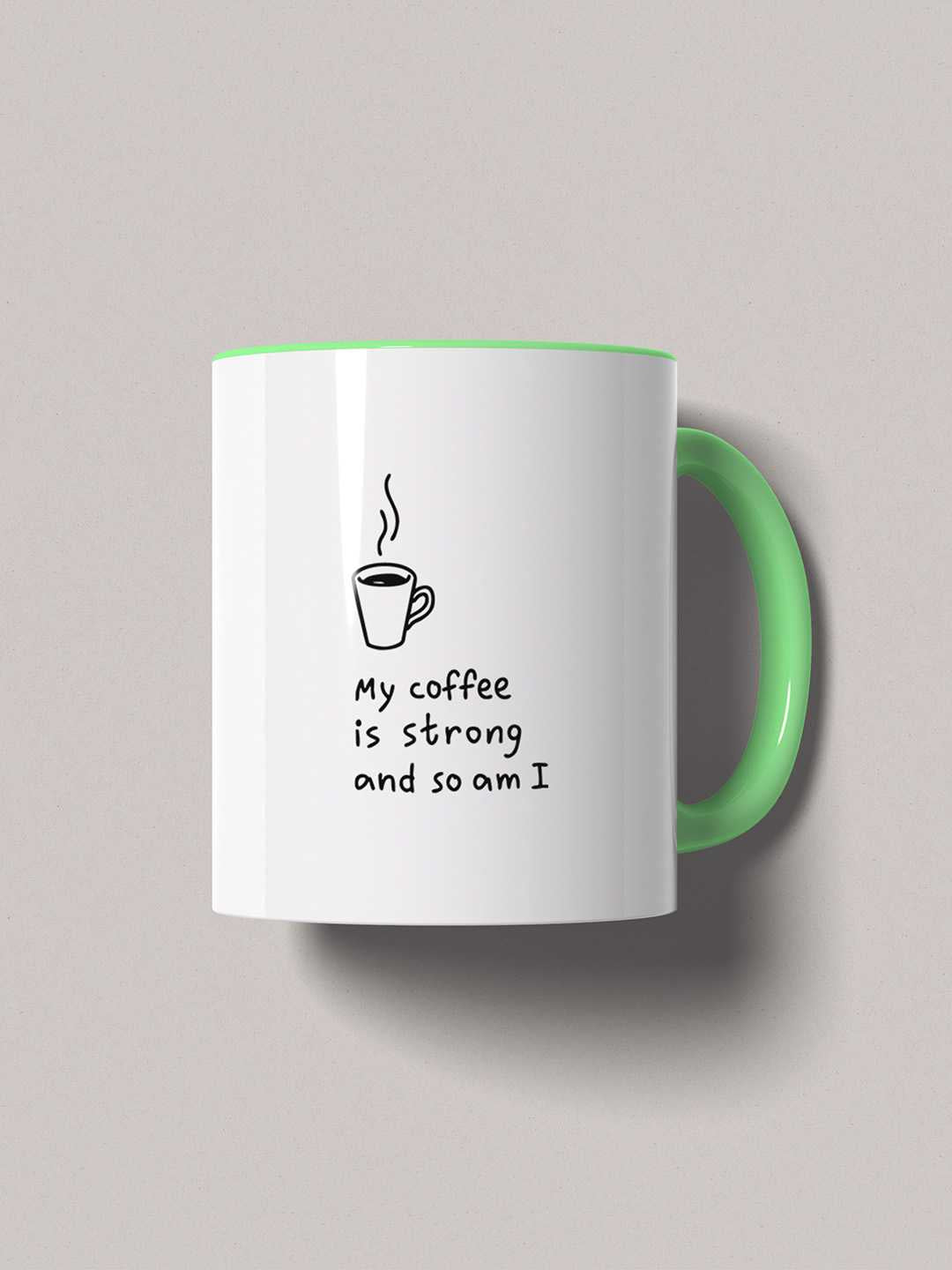 MY COFFEE IS STRONG Graphic Printed Ceramic Mug