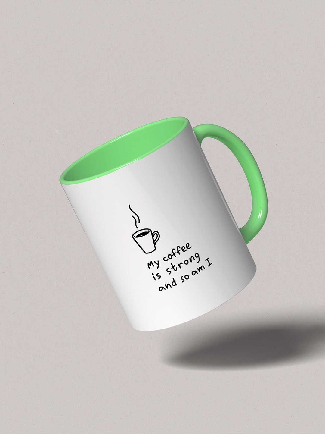 MY COFFEE IS STRONG Graphic Printed Ceramic Mug