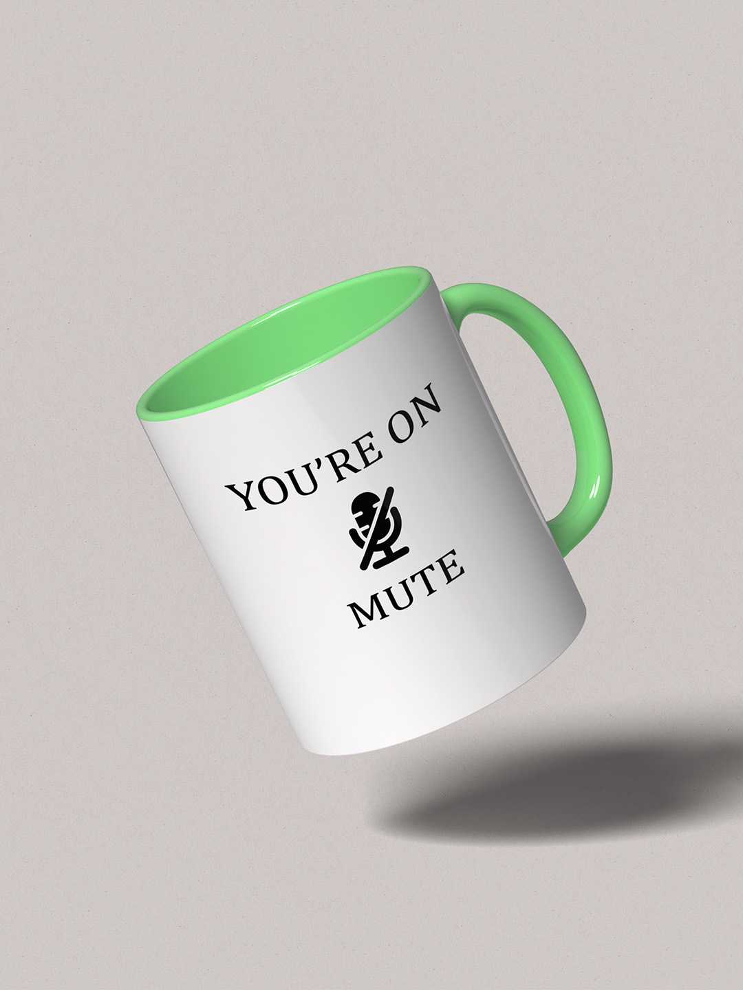 U ARE ON MUTE Graphic Printed Ceramic Mug