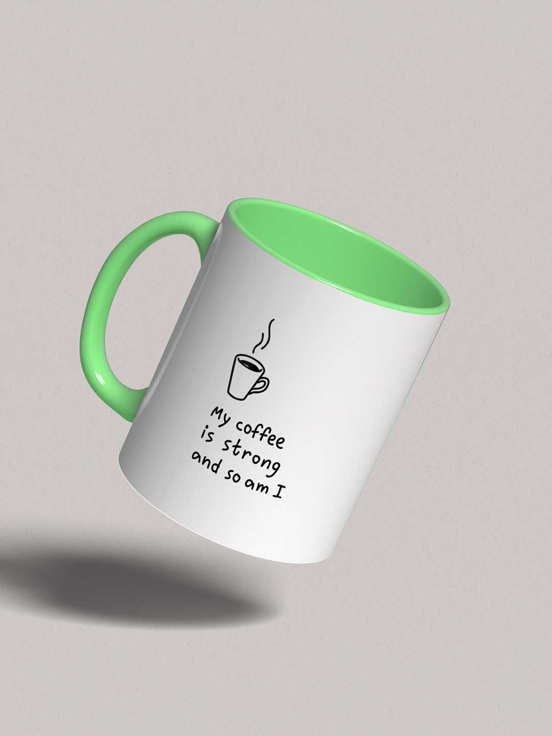 MY COFFEE IS STRONG Graphic Printed Ceramic Mug