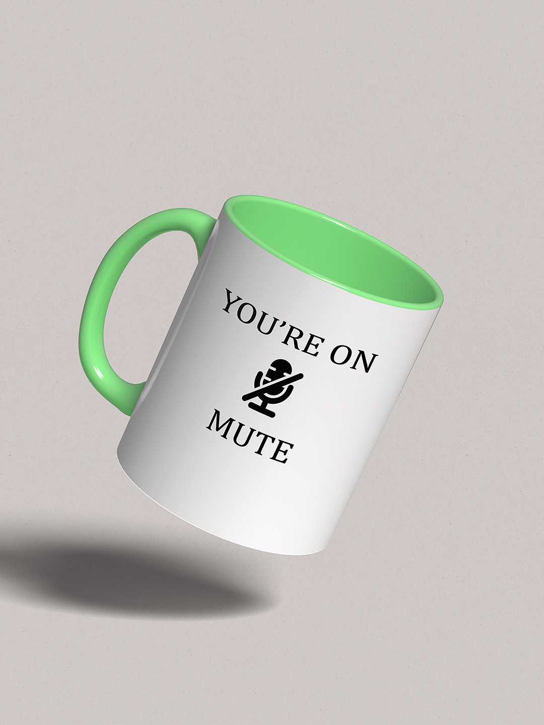 U ARE ON MUTE Graphic Printed Ceramic Mug
