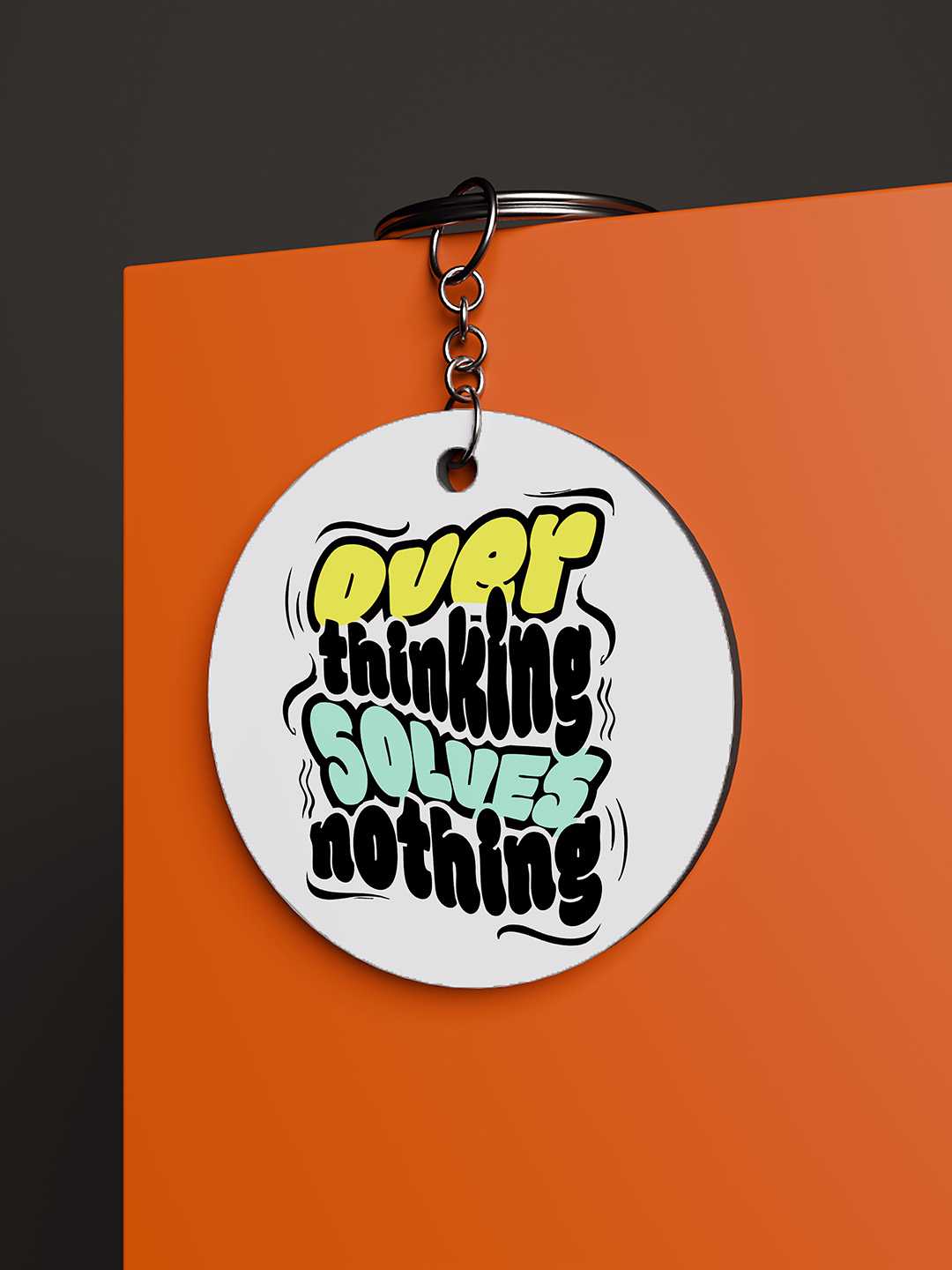 Overthinking Solves Nothing Graphic Keychain