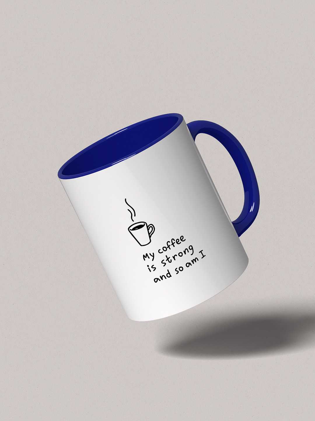 MY COFFEE IS STRONG Graphic Printed Ceramic Mug