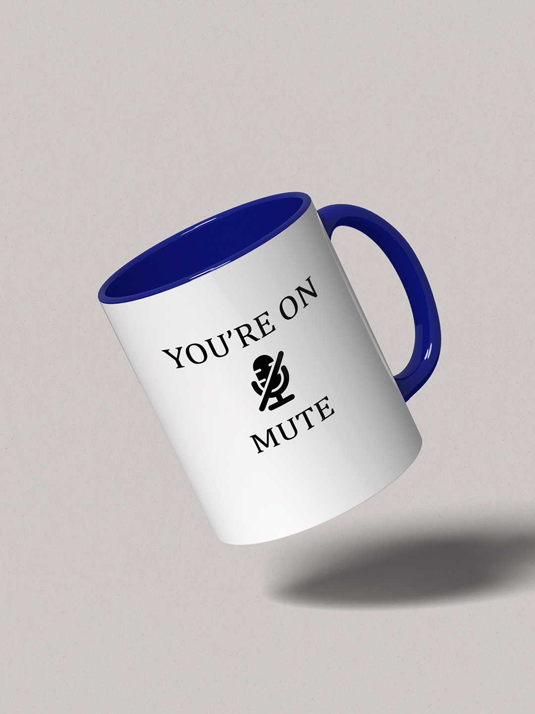 U ARE ON MUTE Graphic Printed Ceramic Mug