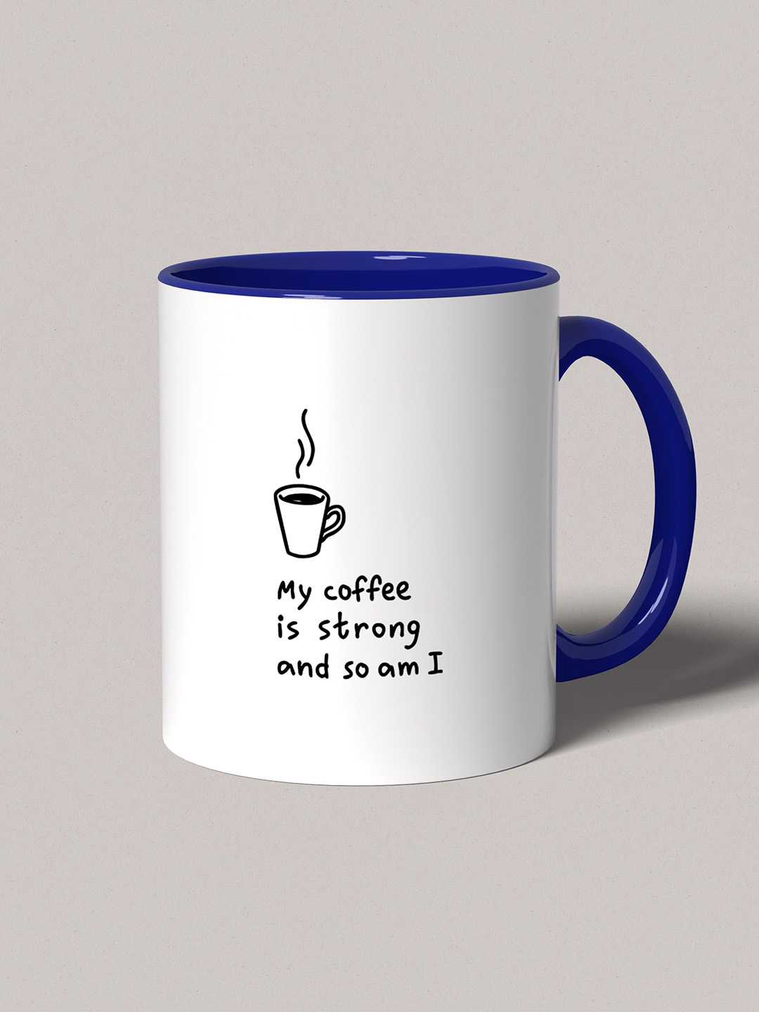 MY COFFEE IS STRONG Graphic Printed Ceramic Mug