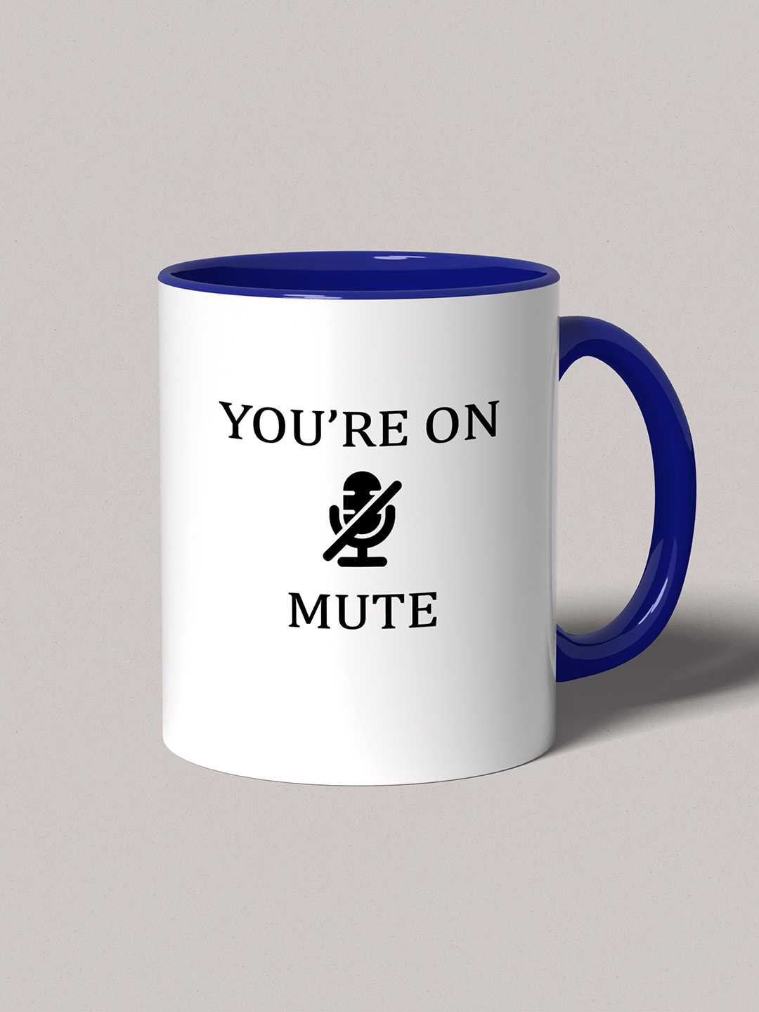U ARE ON MUTE Graphic Printed Ceramic Mug