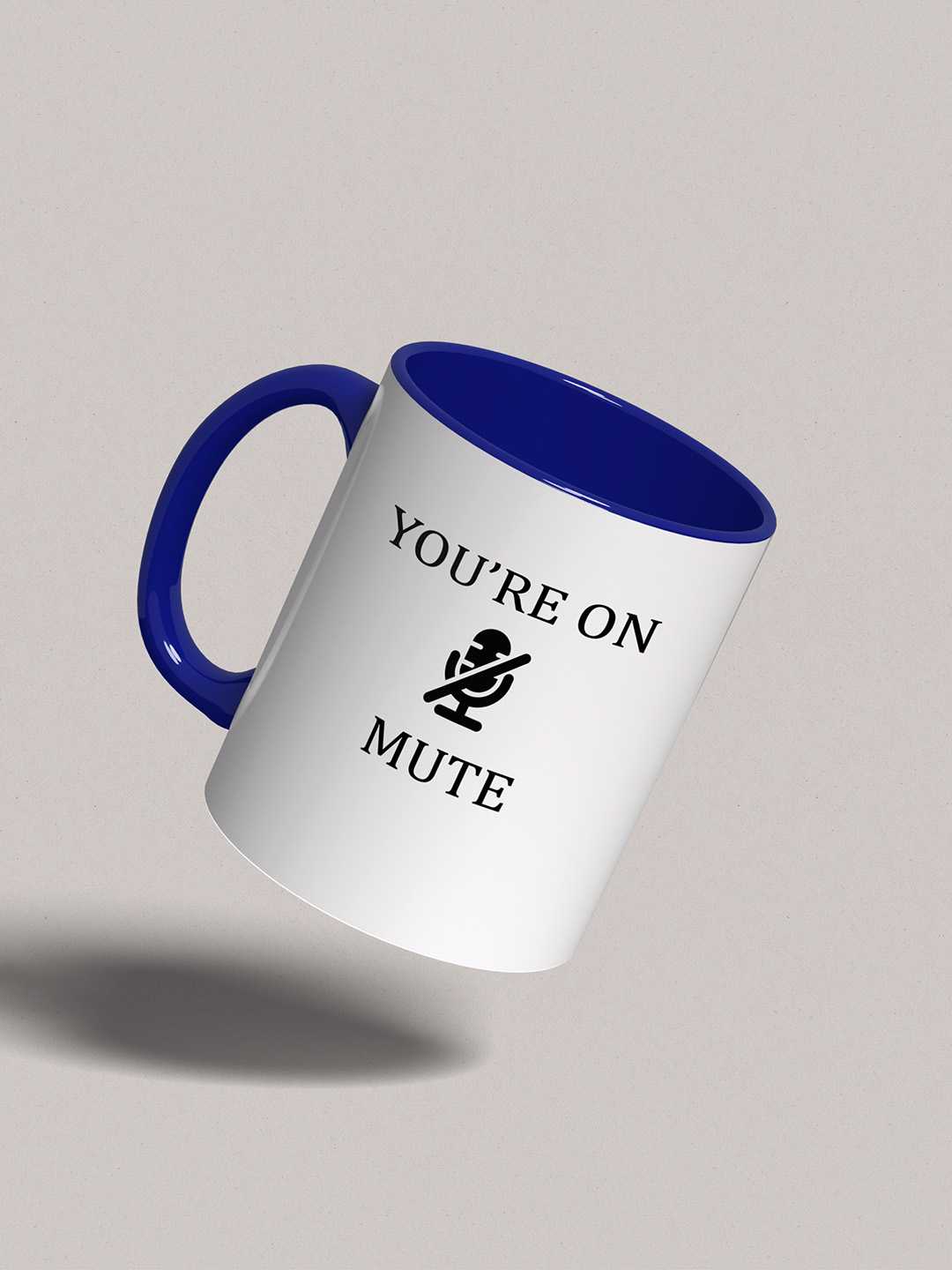 U ARE ON MUTE Graphic Printed Ceramic Mug