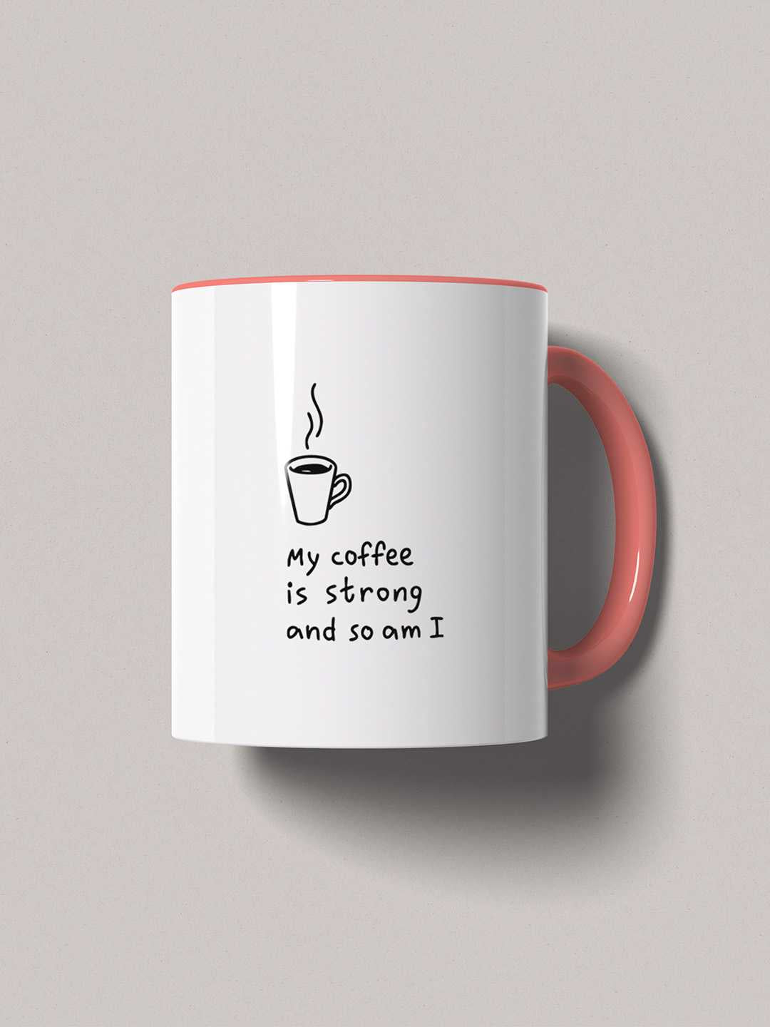 MY COFFEE IS STRONG Graphic Printed Ceramic Mug