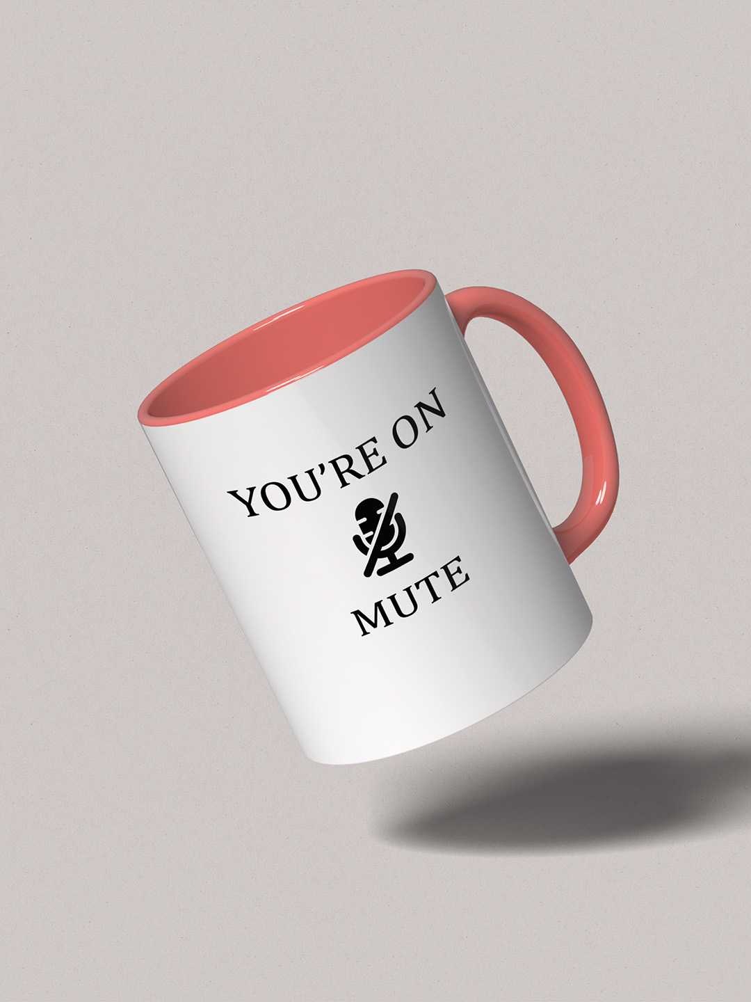 U ARE ON MUTE Graphic Printed Ceramic Mug