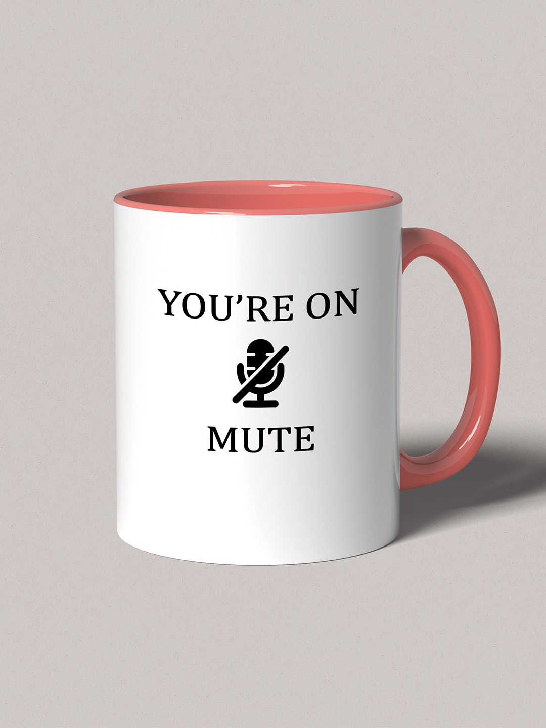 U ARE ON MUTE Graphic Printed Ceramic Mug