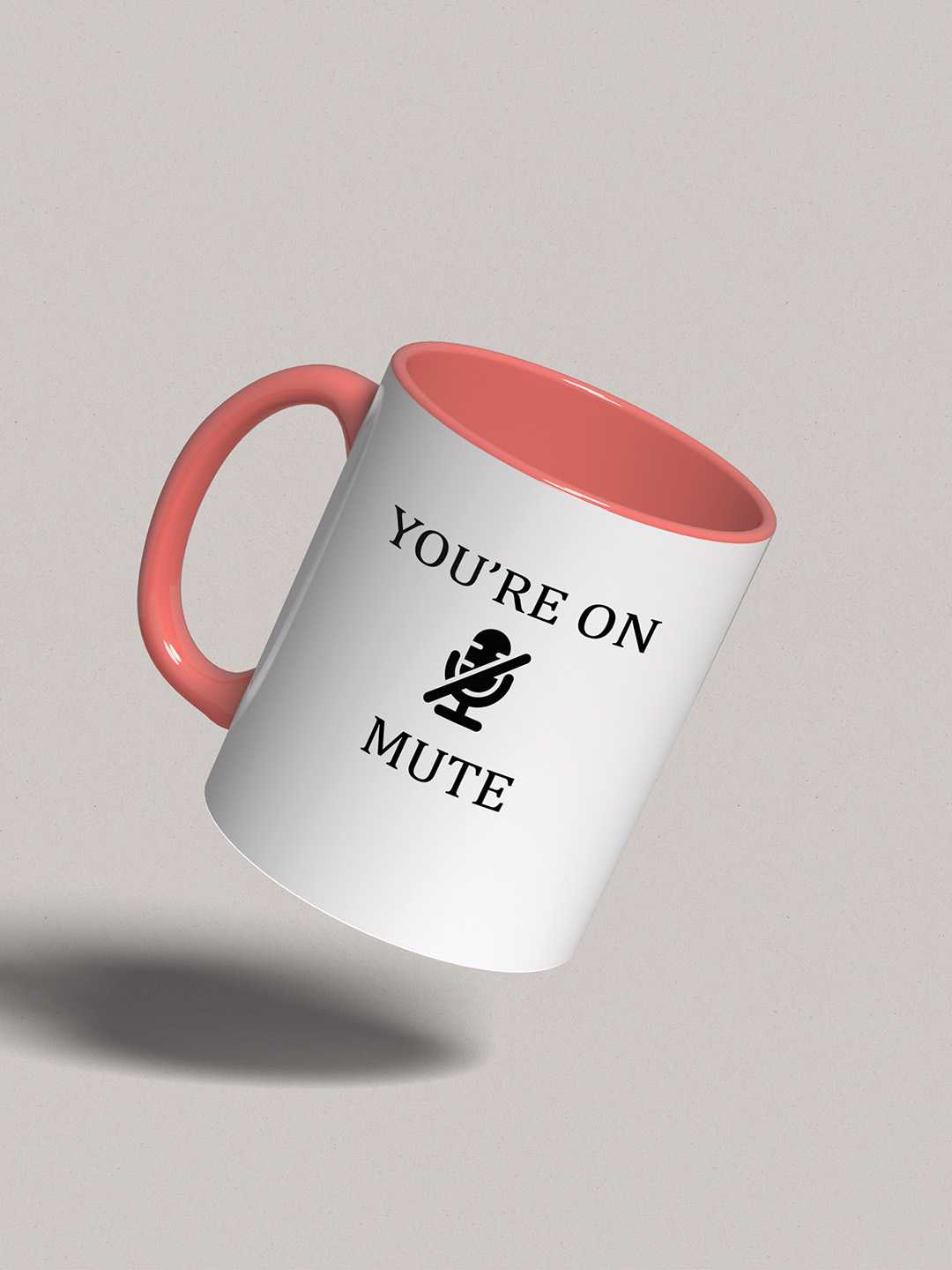 U ARE ON MUTE Graphic Printed Ceramic Mug